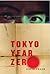Tokyo Year Zero (Tokyo Trilogy, #1)