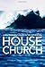 The House Church by Young G. Chai