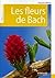 Les fleurs de Bach (Eyrolles Pratique) (French Edition)