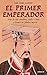 El primer emperador: Hijo de una concubina, unificó China y levantó un fabuloso imperio (Spanish Edition)