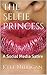 The Selfie Princess: A Soci...