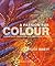 A Passion for Colour: Exploring colour through paper, print, fabric, thread and stitch (Textile Art)