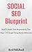 SOCIAL SEO Blueprint: How To Rank Your Keywords In The Page 1 Of Google Using Social Networks