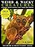 Weird & Wacky Creatures 1 (Weird & Wacky Creatures #1)