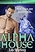 Alpha House: Part 6: A Shapeshifter/BBW Serial Romance