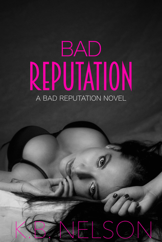 Bad Reputation (Bad Reputation, #1)