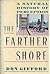 The Farther Shore: A Natural History of Perception, 1798-1984
