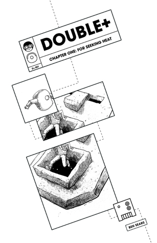 Double+ Chapter One: For Seeking Heat