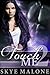 Touch Me: Part Two