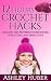 12 Hours Crochet Hacks: Cro...