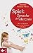 Spiel: Sprache des Herzens: Wie wir Kindern eine reiche Kindheit schenken (German Edition)