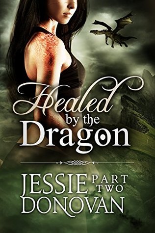 Healed by the Dragon: Part 2 (Stonefire Dragons, #3 part 2 of 4)