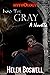 Into the Gray
