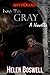 Into the Gray