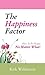 HAPPINESS FACTOR, THE by Kirk Wilkinson