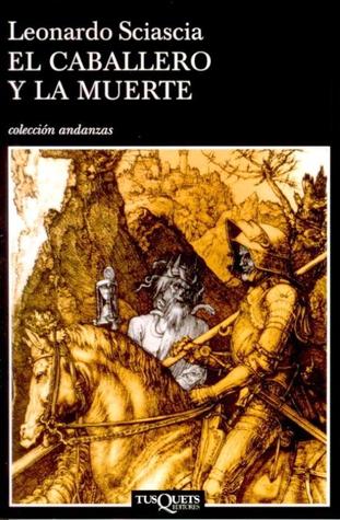 Portada de El caballero y la muerte, de Leonardo Sciascia
