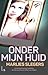 Onder mijn huid by Marlies Slegers