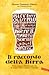 Il racconto della birra. Storia e segreti della bevanda che da sempre nutre e conforta l'umanità