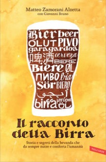 Il racconto della birra. Storia e segreti della bevanda che da sempre nutre e conforta l'umanità (ebook)
