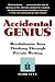 Accidental Genius: Revolutionize Your Thinking Through Private Writing