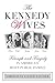 The Kennedy Wives: Triumph and Tragedy in America's Most Public Family