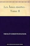 Les Âmes mortes, Tome II by Nikolai Gogol