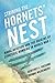 Striking the Hornets' Nest by Geoffrey L. Rossano