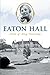 Eaton Hall: Pride of King Township