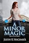 A Minor Magic (Born of Fire #1) A Minor Magic (Born of Fire #1)