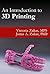 An Introduction to 3D Printing by Victoria Zukas