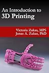 An Introduction to 3D Printing