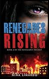 Renegades Rising by Nina Limardo