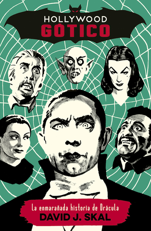 Hollywood gótico: La enmarañada historia de Drácula