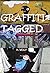 GRAFFITI: TAGGED (Real Graffiti and Street Art Book 2)
