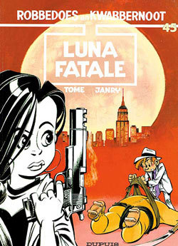 Luna Fatale (Robbedoes en Kwabbernoot, #45)