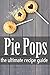 Pie Pops by Amanda Ingelleri