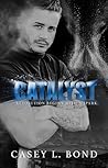 Catalyst by Casey L. Bond