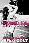 Resurrection by Shyla Colt