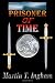 Prisoner of Time by Martin T. Ingham