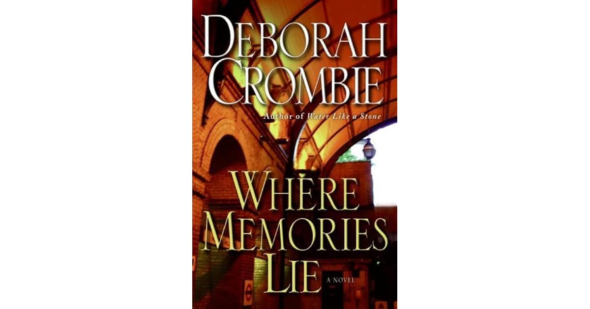 Where Memories Lie by Deborah Crombie