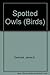 Spotted Owls (Birds)