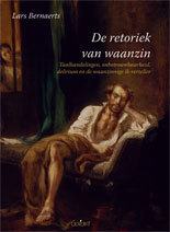 De retoriek van waanzin: Taalbehandelingen, onbetrouwbaarheid, delirium en de waanzinnige ik-verteller