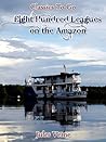 Book cover for Eight Hundred Leagues on the Amazon (Classics To Go)