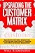 Upgrading the Customer Matr...