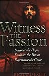 Witness The Passion Witness The Passion