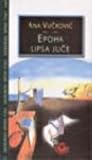 Epoha lipsa juče