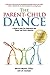 The Parent-Child Dance: A Guide To Help You Understand and Shape Your Child’s Behavior