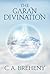 The Garan Divination by C.A. Breheny