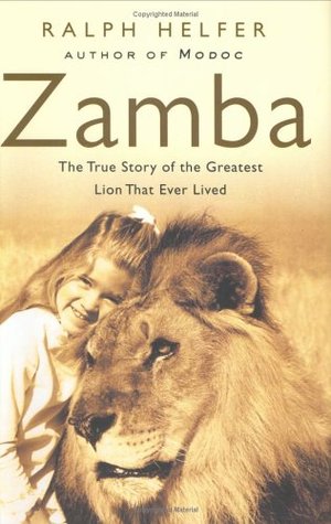 Zamba: The True Story of the Greatest Lion That Ever Lived (Hardcover)