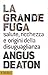 La grande fuga. Salute, ricchezza e origini della disuguaglianza